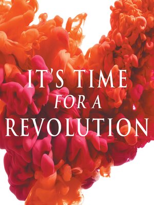 cover image of It's Time for a Revolution